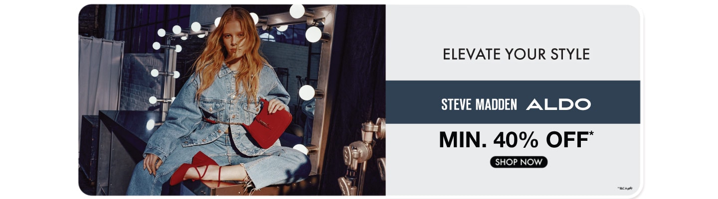 Elevate the style quotient with Steve Madden Aldo Min 40%
