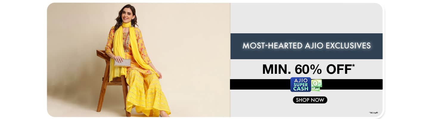 Most-hearted Ajio Exclusives   Nyrika, Svaraa and more Min 60% (3CTA)| Indiepicks min 65% | Buda jeans min 65%)
