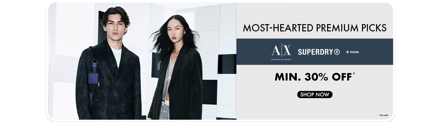 Minimum thirty percent off Most-Hearted Premium Picks from Armani Exchange and Superdry and more.