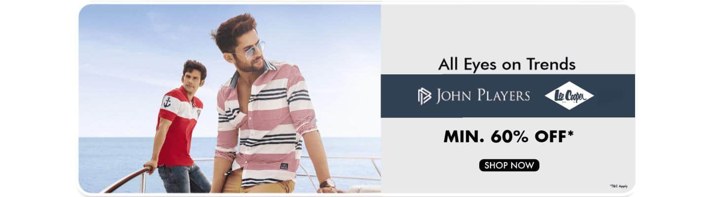 Minimum sixty percent off John Players and Lee Cooper fashion. All Eyes on Trends campaign.
