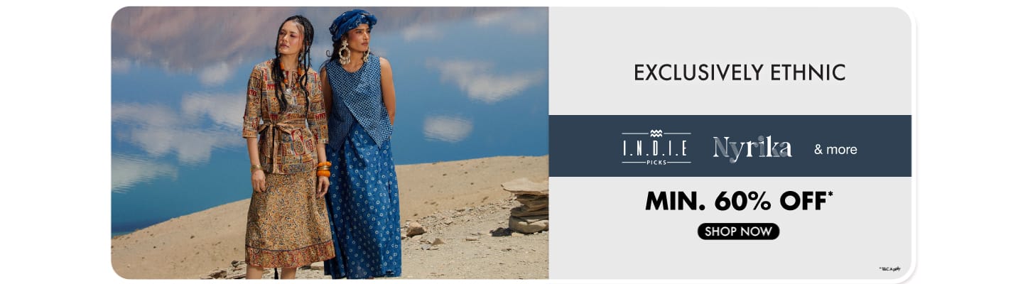 Exclusive Ethnic collection - Indie Picks, Nyrika and more min 60%