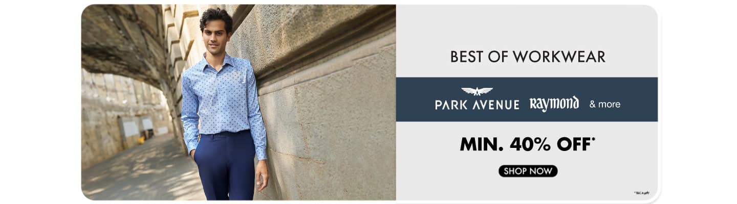"Best of Work Wear- Park Avenue, Raymond & More Min 40%  Tag Shirts and trousers"