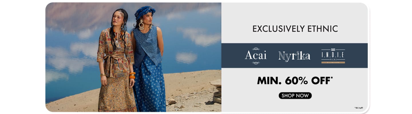 Exclusive Ethnic collection - Indie Picks, Nyrika and more min 60%