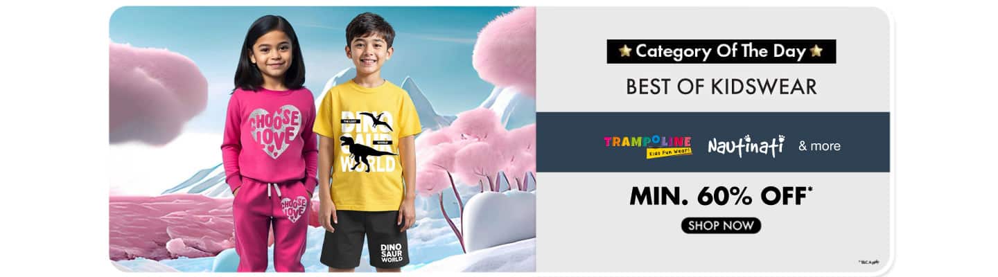 Category Day--Best Of Kids wear Min 60% Off Trampoline Nauti Nati and More