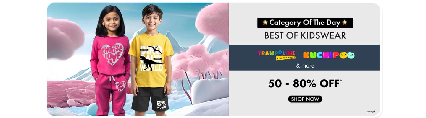Category Day - Best of Kids wear 50 -80% off Trampoline Kuchipoo and more