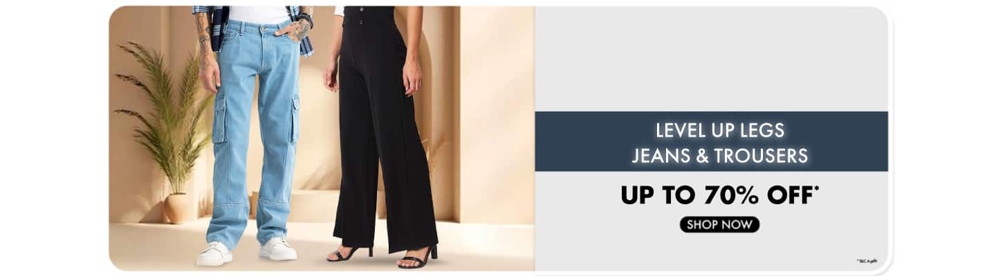 Smart Bottoms, Smarter Prices Jeans & Trousers up to 70% off
