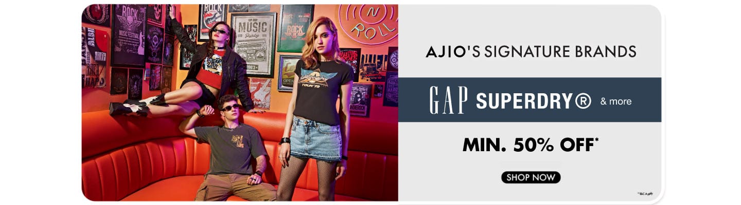 Ajio's Signature Brands - No where else Gap superdry and more min 50