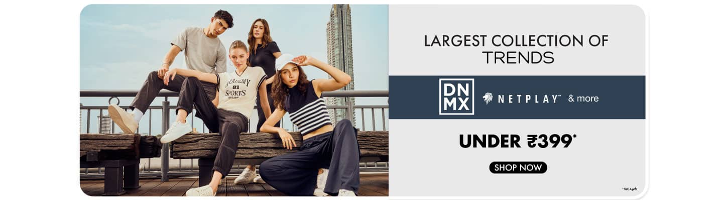Largest Collection of Trends under 399 DNMC, Netplay and more