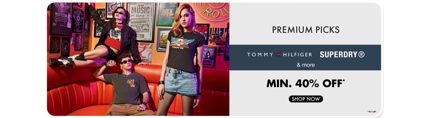 Best of Premium Picks min 40 SuperDry, TOMMY HILFIGER and more