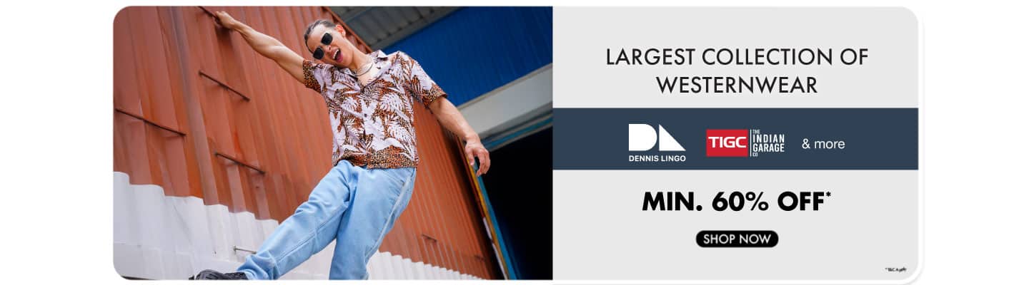 Largest collection of Westernwear at min 60% TIG, Dennislingo and more