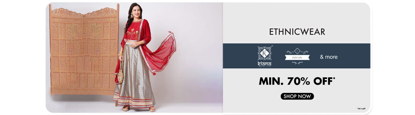 Ethnicwear Min 70% Gosrika, Kiana house of Fashion & more